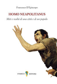 9791255501831 - Homo neapolitanus. Mito e realtà di una città e di un popolo