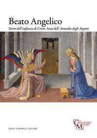 9791255610311 - Beato Angelico. Storie dell'infanzia di Cristo. Anta dell'Armadio degli Argenti. Ediz. italiana e inglese