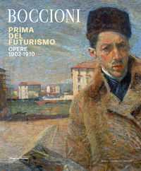 9791255610335 - Umberto Boccioni. Prima del Futurismo. 1900-1910