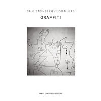 9791255610564 - Ugo Mulas/Saul Steinberg. Graffiti. Ediz. italiana e inglese