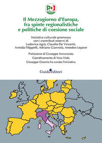 9791255631224 - Il mezzogiorno d'Europa, fra spinte regionalistiche e politiche di coesione sociale