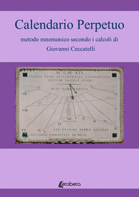 9791255854319 - Calendario Perpetuo metodo mnemonico secondo i calcoli di Giovanni Ceccatelli