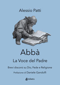 9791255856320 - Abbà. La voce del padre. Brevi discorsi su Dio, fede e religione