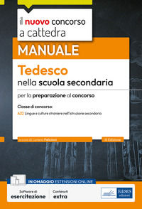 9791256021345 - Il nuovo concorso a cattedra. Tedesco nella scuola secondaria. Manuale per la preparazione al concorso classe A22 Lingue