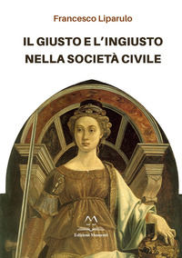 9791256120116 - Il giusto e l'ingiusto nella società civile