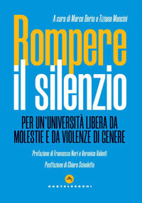 9791256141166 - Rompere il silenzio. Per un'università libera da molestie e violenze di genere