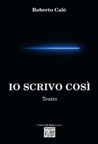 9791259510761 - Io scrivo così. Teatro