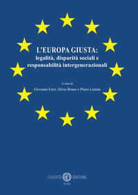 9791259652294 - L'Europa giusta: legalità, disparità sociali e responsabilità intergenerazionali