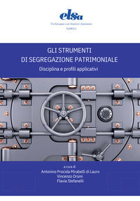 9791259766380 - Gli strumenti di segregazione patrimoniale. Disciplina e profili applicativi