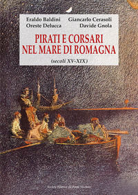 9791259781857 - Pirati e corsari nel mare di Romagna (secoli XV-XIX)