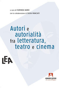 9791259844682 - Autori e autorialità fra letteratura, teatro e cinema