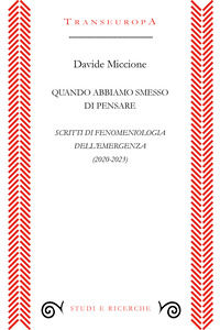 9791259901736 - Quando abbiamo smesso di pensare. Scritti di fenomenologia dell'emergenza (2020-2023)