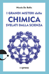 9791280134530 - I grandi misteri della chimica svelati dalla scienza