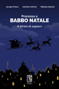 9791280147158 - Processo a Babbo Natale. Il diritto di sognare