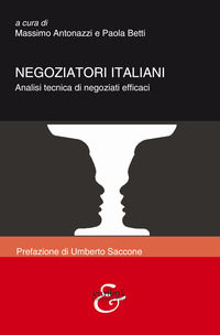 9791280164186 - Negoziatori italiani. Analisi tecnica di negoziati efficaci