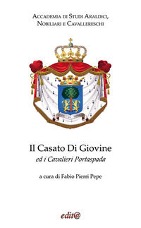 9791280174086 - Il Casato Di Giovine ed i Cavalieri Portaspada