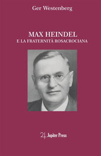 9791280216090 - Max Heindel e la fraternità rosacrociana