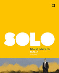 9791280354457 - SOLO Illustrazione Italia. Ediz. illustrata. Vol. 2