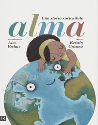 9791280354716 - Alma. Una storia sostenibile. Ediz. a colori