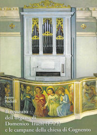 9791280405036 - L'restauro dell'organo di Domenico Traeri (1725) e le campane della chiesa di Cognento