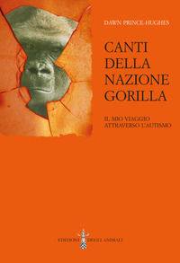 9791280475114 - Canti della Nazione Gorilla. Il mio viaggio attraverso l'autismo