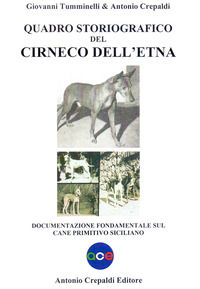 9791280480163 - Quadro storiografico del Cirneco dell'Etna. Documentazione fondamentale sul cane primitivo siciliano. Ediz. illustrata