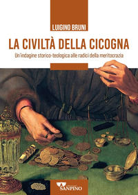 9791280546296 - La civiltà della cicogna. Un'indagine storico-teologica alle radici della meritocrazia