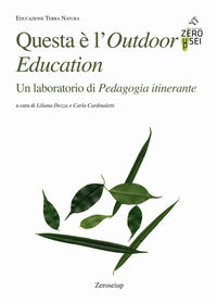 9791280549105 - Questa è l'Outdoor Education. Un laboratorio di Pedagogia itinerante