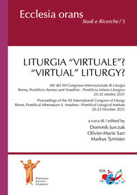 9791280562197 - Liturgia «virtuale»? Atti del XII Congresso Internazionale di Liturgia (Roma, Pontificio Ateneo sant'Anselmo - Pontifici