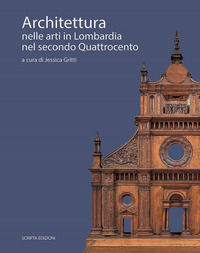 9791280581815 - Architettura nelle arti in Lombardia nel secondo Quattrocento