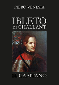 9791280602381 - Ibleto di Challan. Il capitano