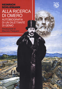 9791280611468 - Alla ricerca di Omero. Autobiografia di un dilettante di genio