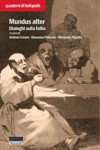 9791280633019 - Mundus Alter. Dialoghi sulla follia