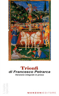 9791280635280 - Trionfi. Versione in prosa. Testo originale in appendice. Ediz. integrale