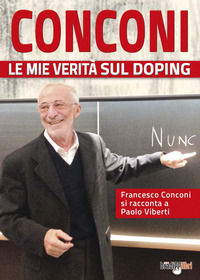 9791280768049 - Conconi. Le mie verità sul doping