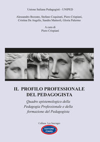 9791280945259 - Il profilo professionale del pedagogista. Quadro epistemologico della pedagogia professionale e della formazione del ped