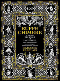 9791281016118 - Buffe chimere. Il libro dei sogni di Pantagruel. Ediz. ampliata