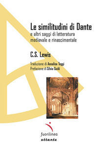 9791281116023 - Le similitudini di Dante. E altri saggi di letteratura medievale e rinascimentale