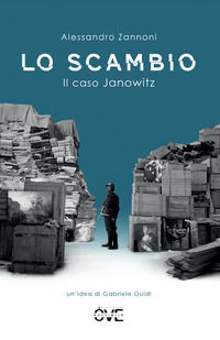 9791281318007 - Lo scambio. Il caso Janowitz