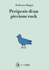 9791281407350 - Peripezie di un piccione rock