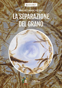 9791281407787 - La separazione del grano