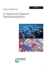 9791281803015 - Il progetto urbano inforelazionato