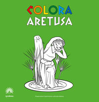 9791298509412 - Colora Aretusa. Album da colorare. Ediz. italiana e inglese